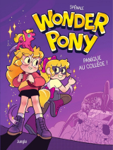 Wonder Pony - Panique au collège