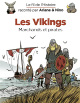 Le fil de l'Histoire raconté par Ariane &amp; Nino - tome 17 - Les Vikings