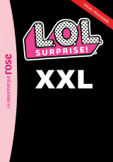 L.O.L. Surprise ! Fashion Show - Le roman du film XXL