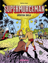 Supermurgeman - Opération Sheila