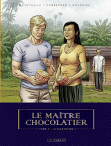 Le Maître Chocolatier - tome 3 - La Plantation