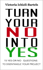 Turn Your No Into Yes