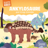 Ankylosaure est trop timide