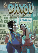 Bayou Bastardise - Tome 2