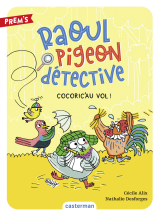 Raoul pigeon détective (Tome 2) - Cocoric'au vol !