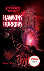 Stranger Things - Hawkins Horrors - Nouvelles terrifiantes