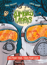 Zombies zarbis (Tome 3) - Un pour tous, tous pour eux !