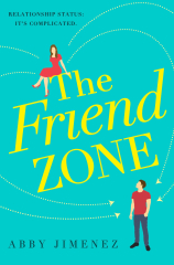 The Friend Zone: the most hilarious and heartbreaking romantic comedy