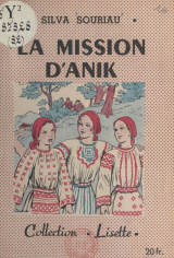 La mission d'Anik