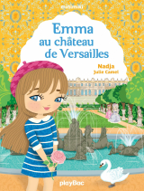 Minimiki - Emma au château de Versailles - Tome 22
