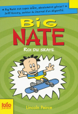 Big Nate (Tome 3) - Roi du skate