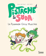 Pistache et Soda - La pommade Gros-Muscles