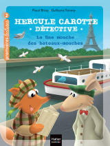 Hercule Carotte - La fine mouche des bateaux-mouches CP/CE1 6/7 ans