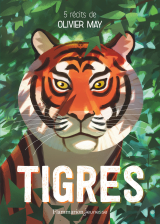 Tigres. Cinq récits d'aventure