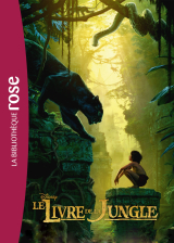 Le Livre de la jungle - le roman du film