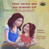 Vous saviez que ma maman est géniale? (Did You Know My Mom is Awesome? French edition)