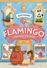 Hôtel Flamingo (Tome 1) - Tout beau, tout neuf !