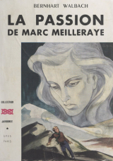 La passion de Marc Meilleraye