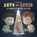Anto et Antin - tome 4 - Les aventures de monsieur Caca Plouf