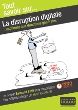 La disruption digitale - Expliquée aux directions générales