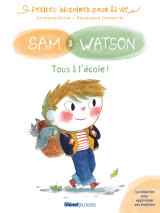Sam &amp; Watson Tous à l'école !