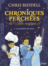 Chroniques perchées du Bois magique , Tome 01