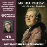 Contre-histoire de la philosophie (Volume 8.1) - Les ultras des lumières II, de Helvétius à Sade et Robespierre