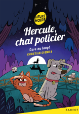 Hercule, chat policier - Gare au loup !