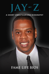 Jay-Z A Short Unauthorized Biography