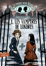 Les étranges sœurs Wilcox (Tome 1) - Les vampires de Londres