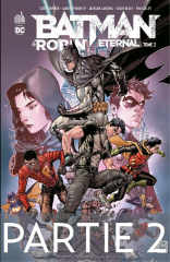 Batman &amp; Robin Eternal - Tome 2 - Partie 2