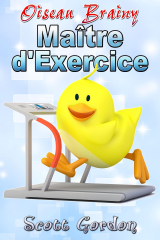 Oiseau Brainy: Maître d'Exercice