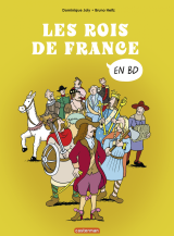 L'histoire de France en BD- Les rois de France