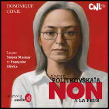 Anna Politkovskaïa : "Non à la peur !"