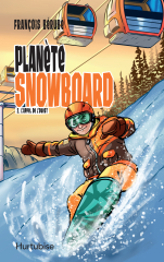 Planète snowboard - Tome 2