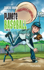 Planète baseball - Tome 2
