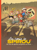 Les amis de Spirou - Tome 1 - Un ami de Spirou est franc et droit...