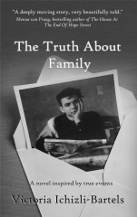 The Truth About Family: A Novel Inspired by True Events
