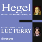 Hegel. L'œuvre philosophique expliquée