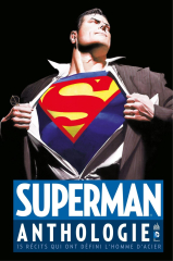 Superman Anthologie - 15 récits qui ont défini l'homme d'acier