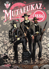 Mutafukaz 1886 - Chapitre 3