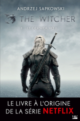 Sorceleur (Witcher), T1 : Le Dernier Voeu