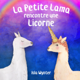 La Petite Lama rencontre une licorne