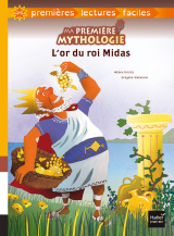Ma première mythologie - L'or du roi Midas adapté dès 6 ans