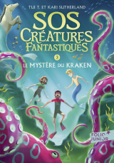 SOS Créatures fantastiques (Tome 3) - Le Mystère du kraken