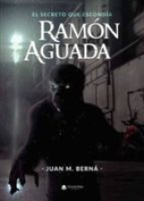 El secreto que escondía Ramón Aguada