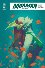 Aquaman Rebirth - Tome 2 - Le déluge