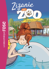 Zizanie au zoo 05 - Dauphin en danger !
