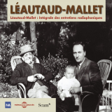 Léautaud-Mallet. Intégrale des entretiens radiophoniques (Volume 1)