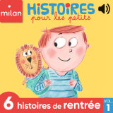 Histoires pour les petits, 6 histoires de rentrée, Vol. 1